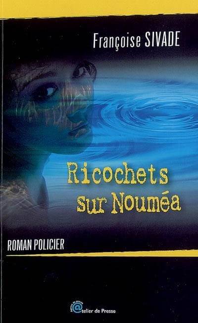 Ricochets sur Nouméa - Click to enlarge picture.
