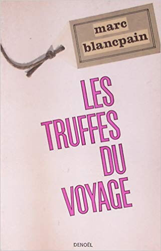 Les truffes du voyage - Click to enlarge picture.
