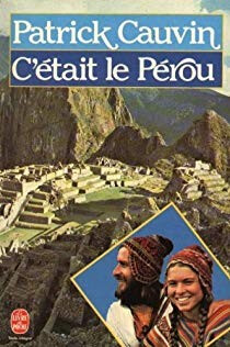 C'était le Pérou - Click to enlarge picture.