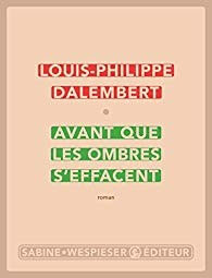 Avant que les ombres s'effacent - Click to enlarge picture.