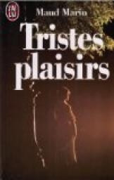 Tristes plaisirs - Click to enlarge picture.