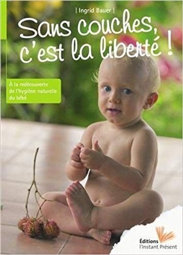 Sans couches, c'est la liberté! - Click to enlarge picture.