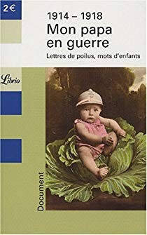 Mon papa en guerre 1914-1918 - Click to enlarge picture.