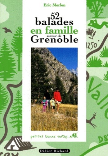 52 balades en famille autour de Grenoble - Click to enlarge picture.