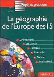 La géographie de l'Europe des 15 - Click to enlarge picture.