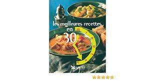 Les meilleures recettes en 30 minutes - Click to enlarge picture.