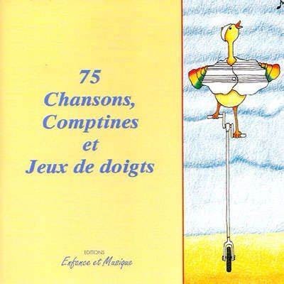 75 Chansons, comptines et jeux de doigts - Click to enlarge picture.