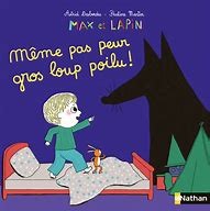 Max et Lapin: même pas peur gros loup poilu! - Click to enlarge picture.