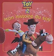 Mon histoire du soir: Toy story 2 - Click to enlarge picture.