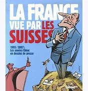 La France vue par les Suisses - Click to enlarge picture.