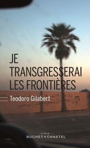 Je transgresserai les frontières - Click to enlarge picture.